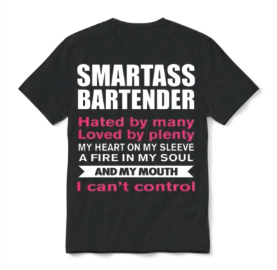 Funny Bartender T-Shirt Smartass Bartender Unisex T-Shirt - Black
