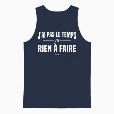 J'ai Pas Le Temps J'ai Rien à Faire Replique Culte Cinéma Unisex Tank Top - Navy