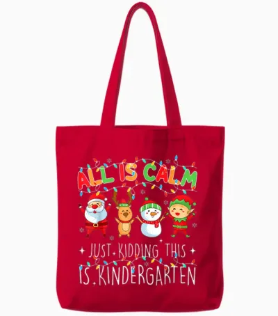 All Is Calm Funny Xmas Kindergarten Christmas Season Teacher Tote Bags - Red