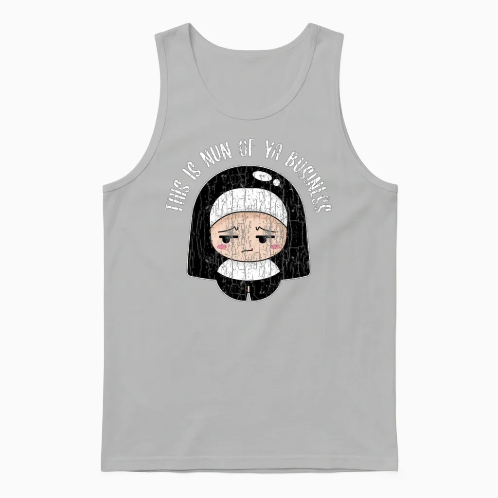 Funny Nun of Your Business Design Unisex Tank Top in Ash
