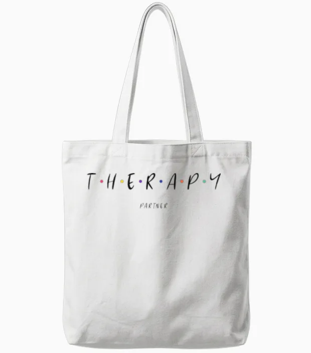 Therapy Partner Funny Tote Bags in White