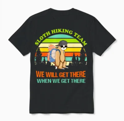 Sloth Hiking Team Tshirt for Sloth Lover Hiking Unisex T-Shirt - Black