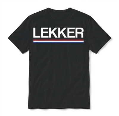 Lekker Dutch Saying Holland Nederland Netherlands Unisex T-Shirt - Black
