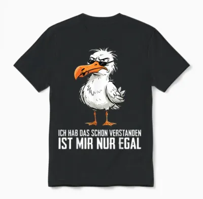 Ich Hab Das Schon Verstanden Ist Mir Nur Egal Möwe Unisex T-Shirt - Black