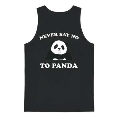 Never Say No to Panda - White Unisex Tank Top - Black