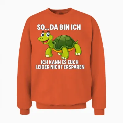 Schildkröte Spruch Lustig Sarkastisch Humor Tier Unisex Sweatshirt - Orange