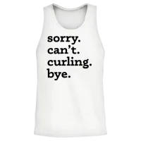 Sorry Can't Curling Bye Funny Quote Unisex Tank Top - White – 2
