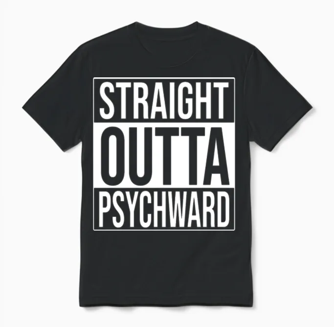 Straight Outta Psych Ward Unisex T-Shirt in Black
