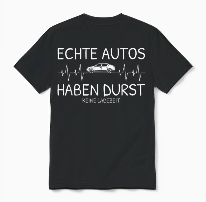 Echte Autos Haben Durst Und Keine Ladezeit Herzschlag Auto Unisex T-Shirt in Black