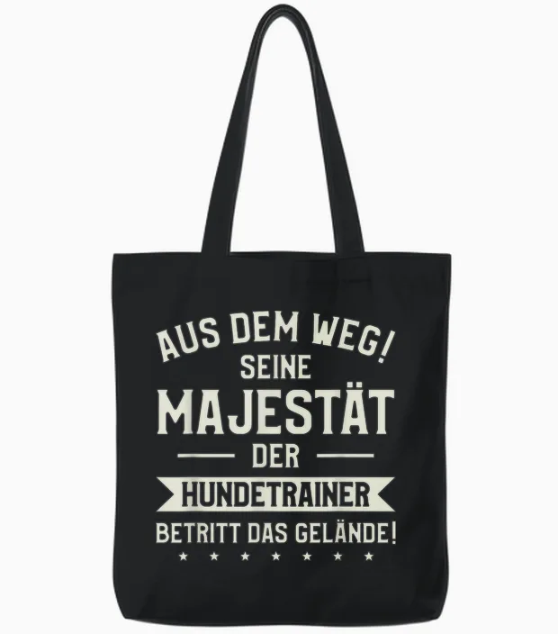 Aus Dem Weg Majestät Der Hundetrainer Tote Bags in Black