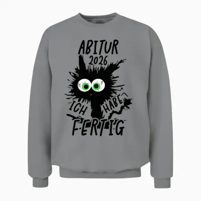 Abitur 2026 Ich Habe Fertig Unisex Sweatshirt - Sport Grey