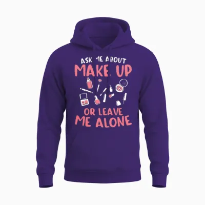 Ask Me About Make Up or Leave Me Alone Cosmetology Unisex Hoodie - Purple