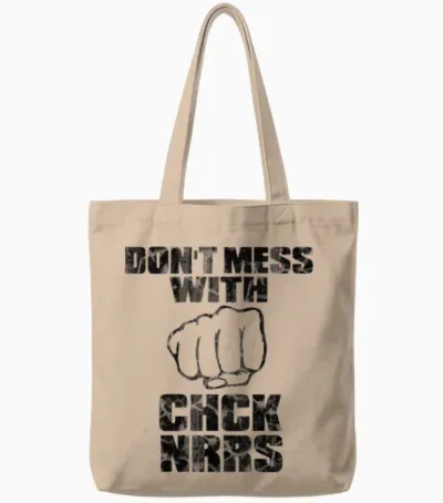 Don't Mess with Chck Nrrs Tote Bags - Natural