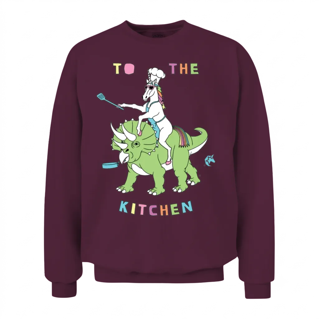 To the Kitchen Unicorn Riding Dinosaur Unisex Sweatshirt - Maroon