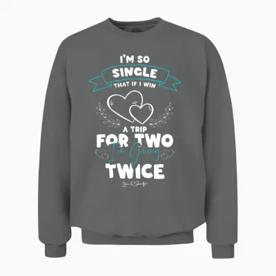 Alone Party Bachelor Single Unisex Sweatshirt - Graphite Heather