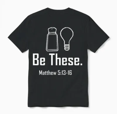 Be These Salt and Light Unisex T-Shirt - Black