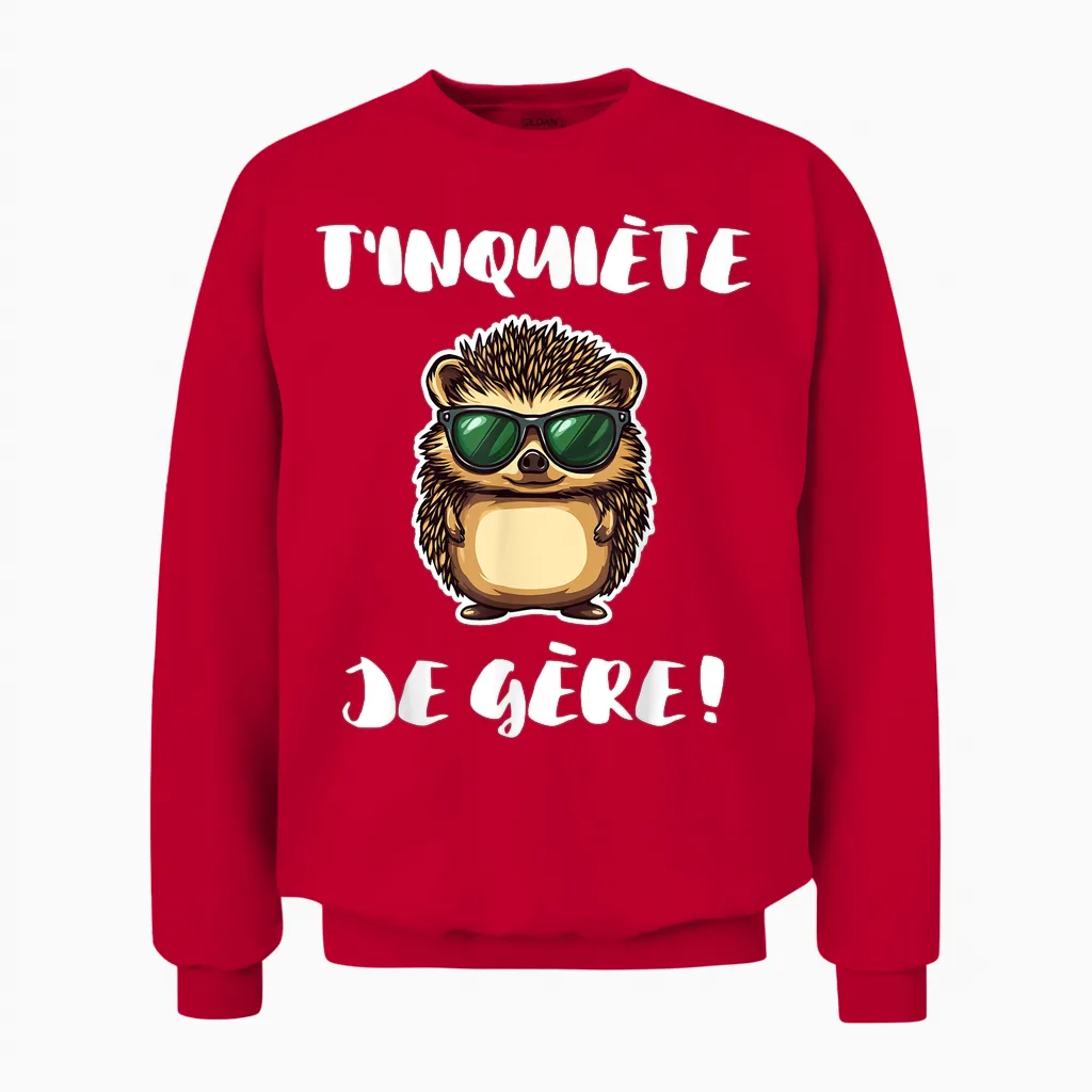 Humour Hedgehog Animal Nature | T'inquiète Je Gère! Unisex Sweatshirt in Red