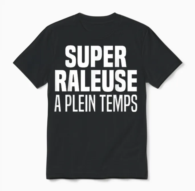 Railer Full Time Humor Super Raleuse Full Time T-Shirt, Black, S Unisex T-Shirt in Black