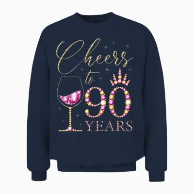 Ein Hoch Auf 90 Jahre Alte Frauen Zum 90. Geburtstag, Frauen, Königinnen, Geburtstag Unisex Sweatshirt - Navy