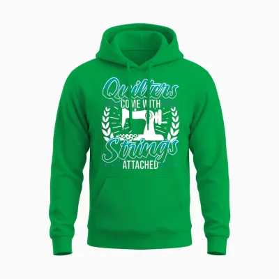 Quilters Come with Strings Attached Unisex Hoodie - Irish Green
