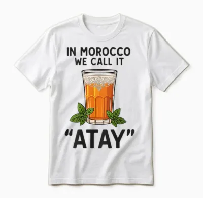 In Morocco We Call It Atay Love for Moroccan Tea Mint Unisex T-Shirt - White