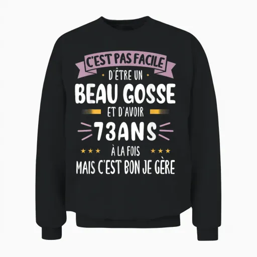 Original Birthday Gift Man 73 Years Old Beau Gosse Humour Unisex Sweatshirt - Black