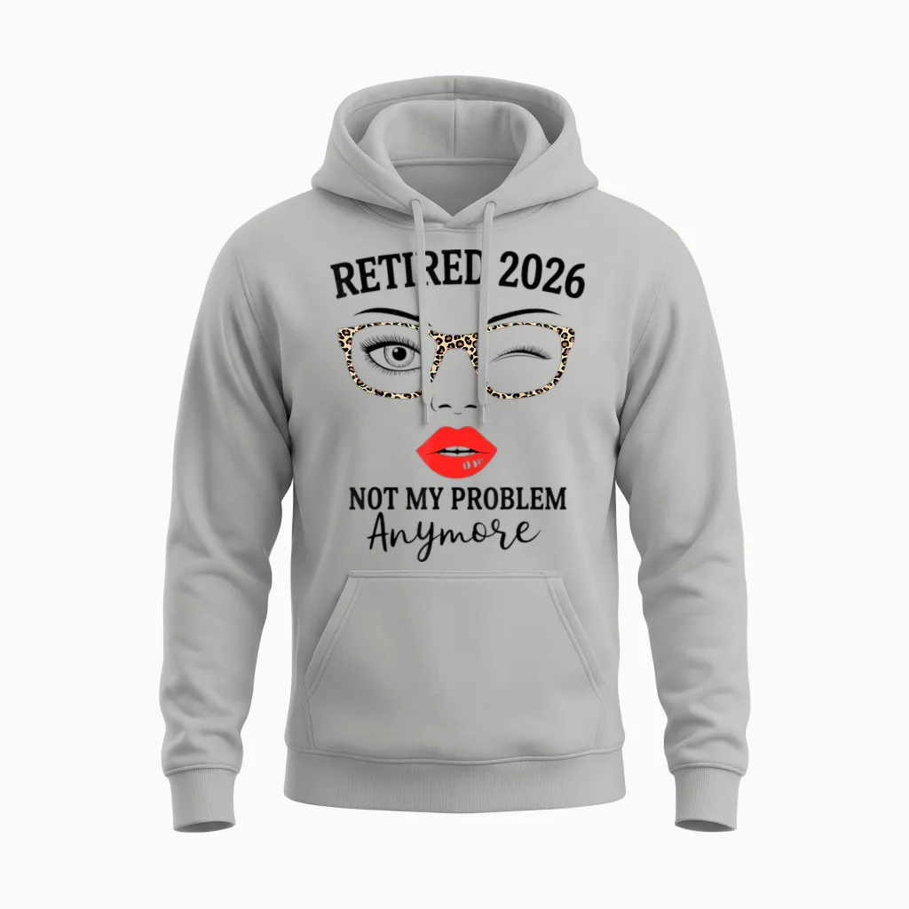 Retired 2026 Not My Problem Anymore Leopard Women Retirement Unisex Hoodie in Ash