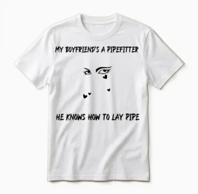 Pipefitter's Girlfriend Unisex T-Shirt - White