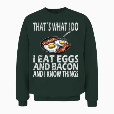 C'est Ce Que Je Fais Je Mange Des œufs Et Du Bacon, Du Bacon Et Des œufs Unisex Sweatshirt - Forest