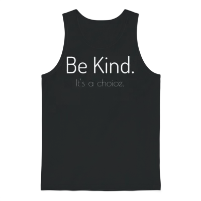 Be Kind Choose Kindness Choose Love Unisex Tank Top - Black