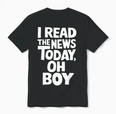 Ich Habe Heute Die Nachrichten Gelesen Oh Junge Funny Unisex T-Shirt - Black