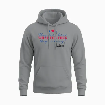 They Don't Know What the Fuck They're Doing Unisex Hoodie - Sport Grey