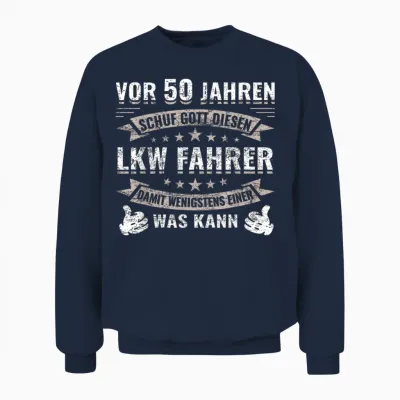 50 Jahre Fernfahrer Trucker Lkw Fahrer Geburtstag Unisex Sweatshirt - Navy