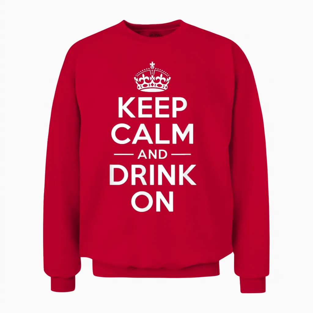 Keep Calm and Drink on Lustige Spruchkrone Unisex Sweatshirt in Red