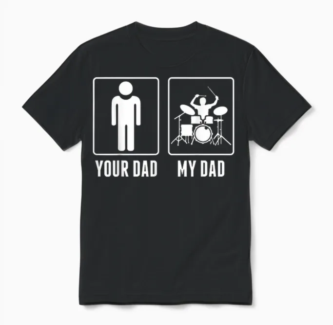Drums Your Dad My Dad Unisex T-Shirt in Black