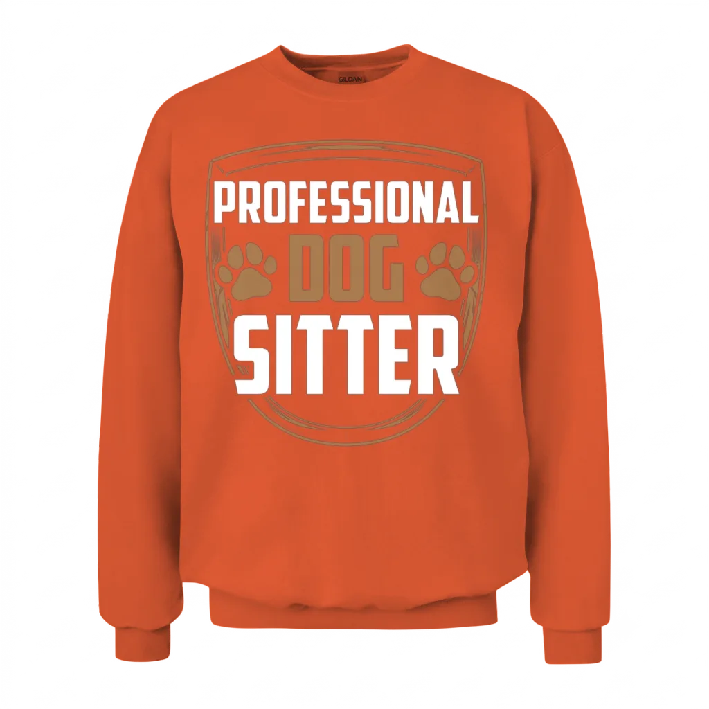 Professional Dog Sitter Puppy Dog Sitting Dogs Unisex Sweatshirt - Orange
