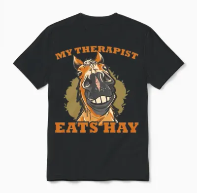 Horse Lover Horse Girl My Therapist Eats Hay Unisex T-Shirt - Black
