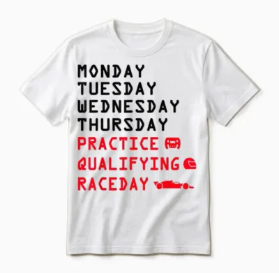 Monday Tuesday Thursday Training Qualifying Race Day Racing Unisex T-Shirt - White