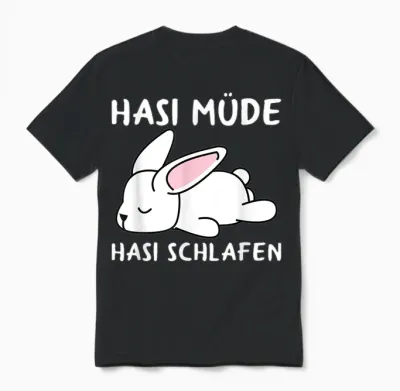 Hasi Tired Hasi Sleeping Shirt Rabbit Bunny T-Shirt, Black Unisex T-Shirt - Black