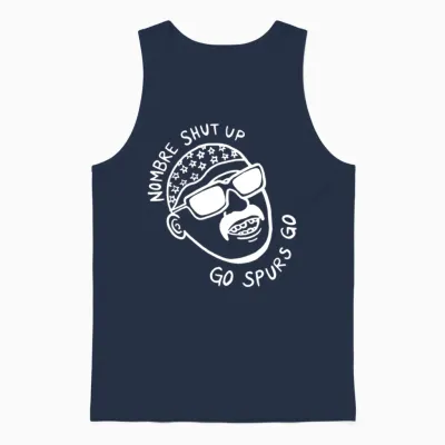 San Antonio - Nombre Shut Up Go Spurs Go Unisex Tank Top - Navy