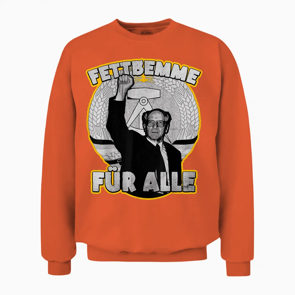 Fettbemme Für Alle, Osten, Ossi, Ddr Funny Slogan Unisex Sweatshirt in Orange