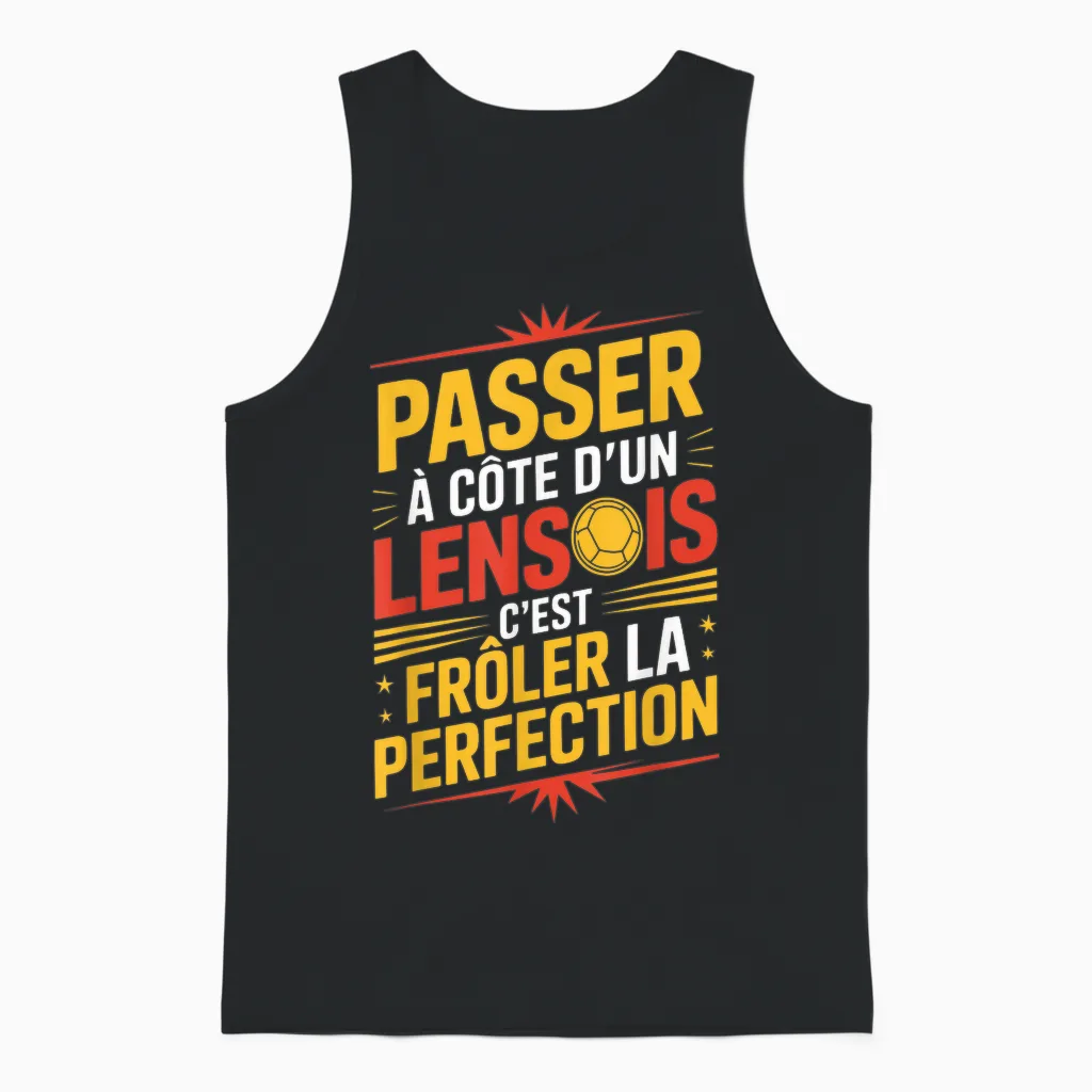 Passer à Côté D'un Lensois Perfection Supporter Lens Humour Unisex Tank Top in Black