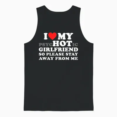 Liebe Meine Psychische Freundin Also Bitte Bleib Weg Von Mir Unisex Tank Top - Black