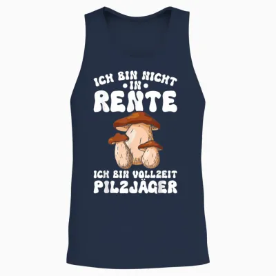 Pilz Ich Bin Vollzeit Pilzjäger Pilze Sammeln Pilzsammler Unisex Tank Top - Navy