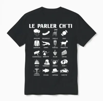 Humor Ch'ti Patois Vocabulary Expression Gift Region T-Shirt, Black, S Unisex T-Shirt - Black