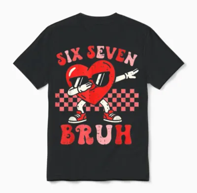 Six Seven 67 Meme Cool Valentine’s Day Teens Boys Girls Unisex T-Shirt - Black