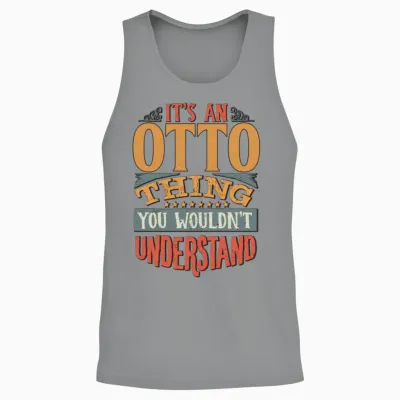 It's an Otto Thing You Wouldn't Understand - Otto Unisex Tank Top - Sport Grey