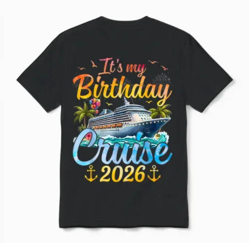 It's My Birthday Cruise 2026 Party Cruise Birthday Vacation Unisex T-Shirt in Black