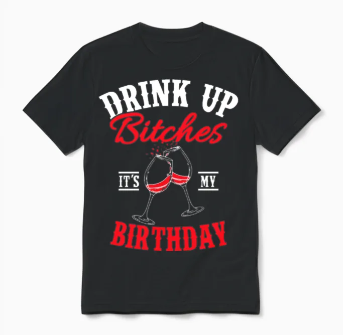 Birthday Saying Girls Women Drinking Unisex T-Shirt in Black
