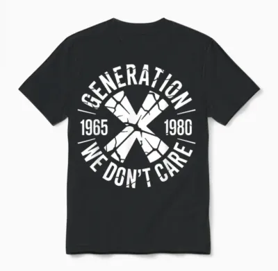Generation X We Don't Care | Gen-X Funny Unisex T-Shirt - Black